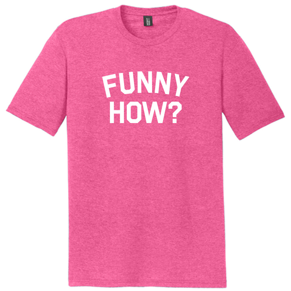 Funny How Mens Tri-Blend DTG T-shirt product image 1