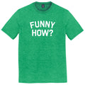 Funny How Mens Tri-Blend DTG T-shirt product image 1