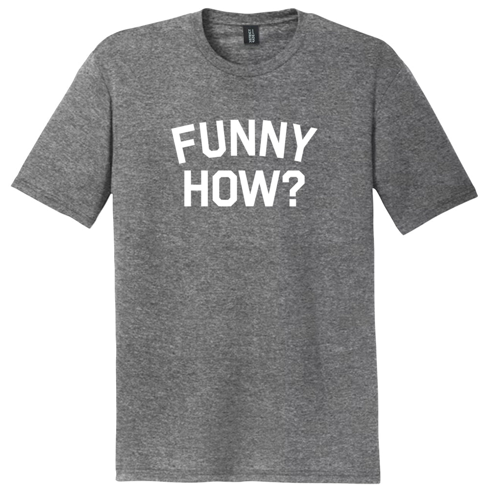 Funny How Mens Tri-Blend DTG T-shirt product image 1