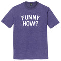Funny How Mens Tri-Blend DTG T-shirt product image 1
