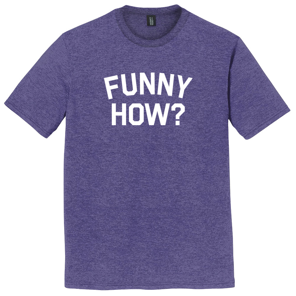 Funny How Mens Tri-Blend DTG T-shirt product image 1