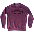 Go Ahead Call The Cops Men's Tri-Blend Sweatshirt product image 1