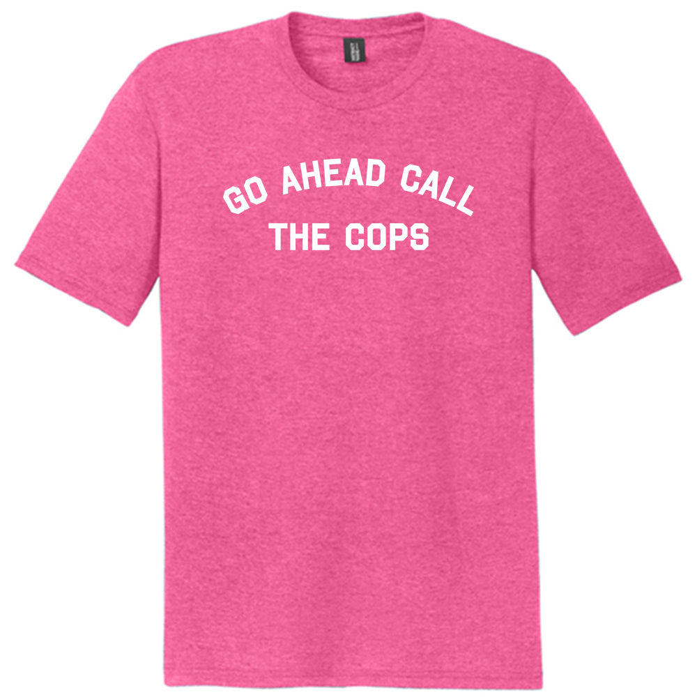 Go Ahead Call The Cops Mens Tri-Blend DTG T-shirt product image 1