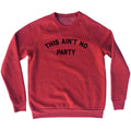 This Ain't No Party Men's Tri-Blend Sweatshirt product image 1