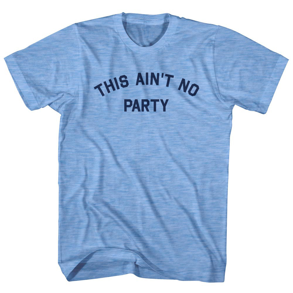 This Ain't No Party Men's Tri-Blend T-shirt product image 1