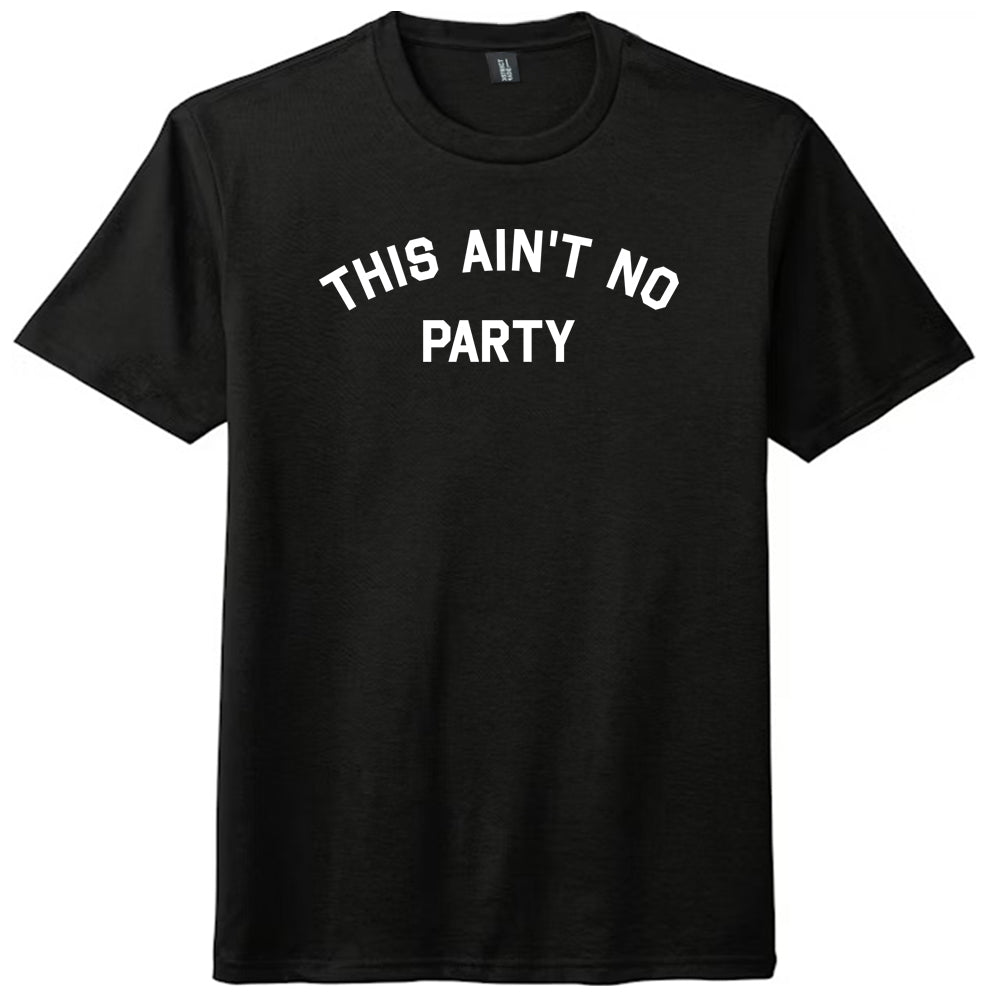 This Ain't No Party Mens Tri-Blend DTG T-shirt product image 1