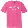 This Ain't No Party Mens Tri-Blend DTG T-shirt product image 1