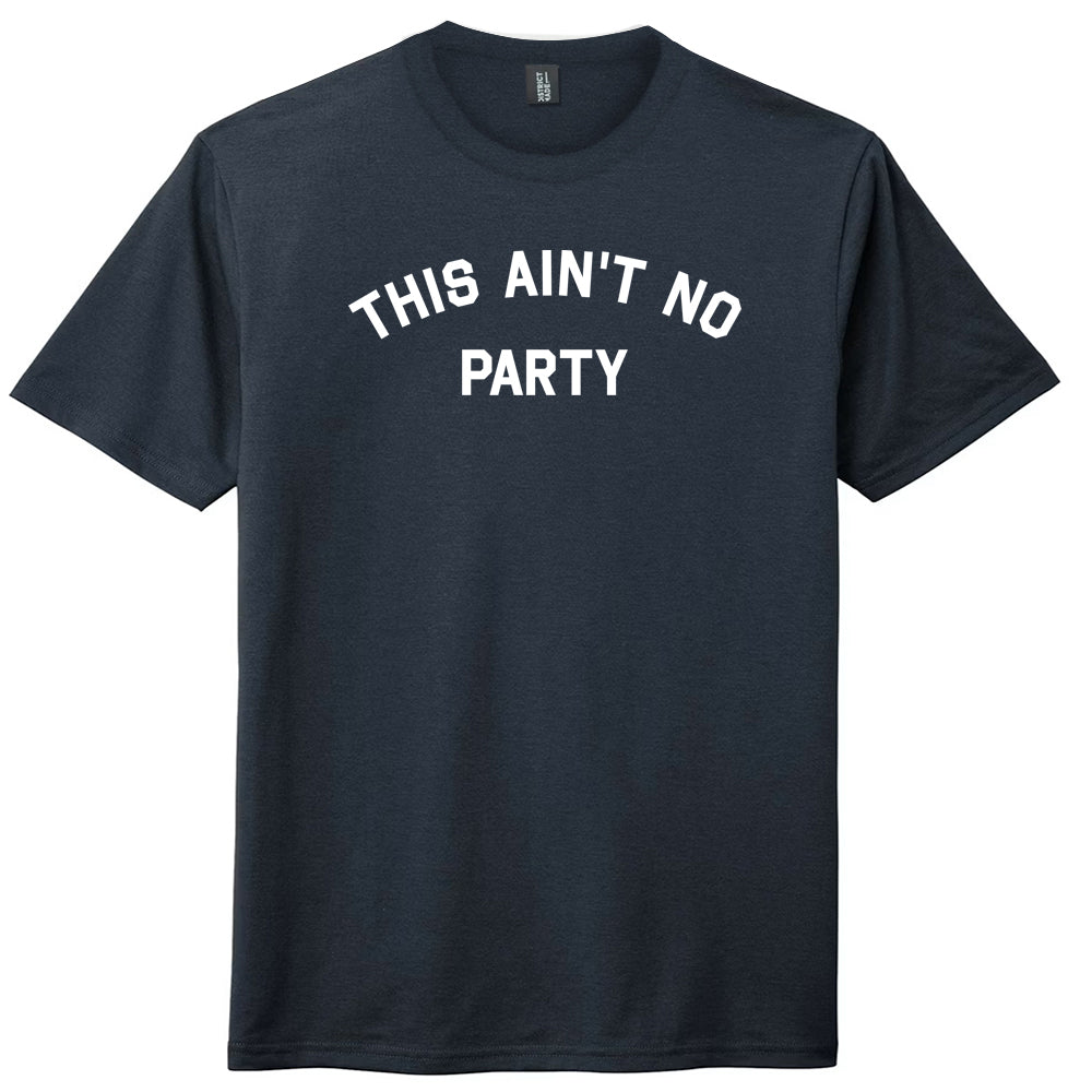 This Ain't No Party Mens Tri-Blend DTG T-shirt product image 1