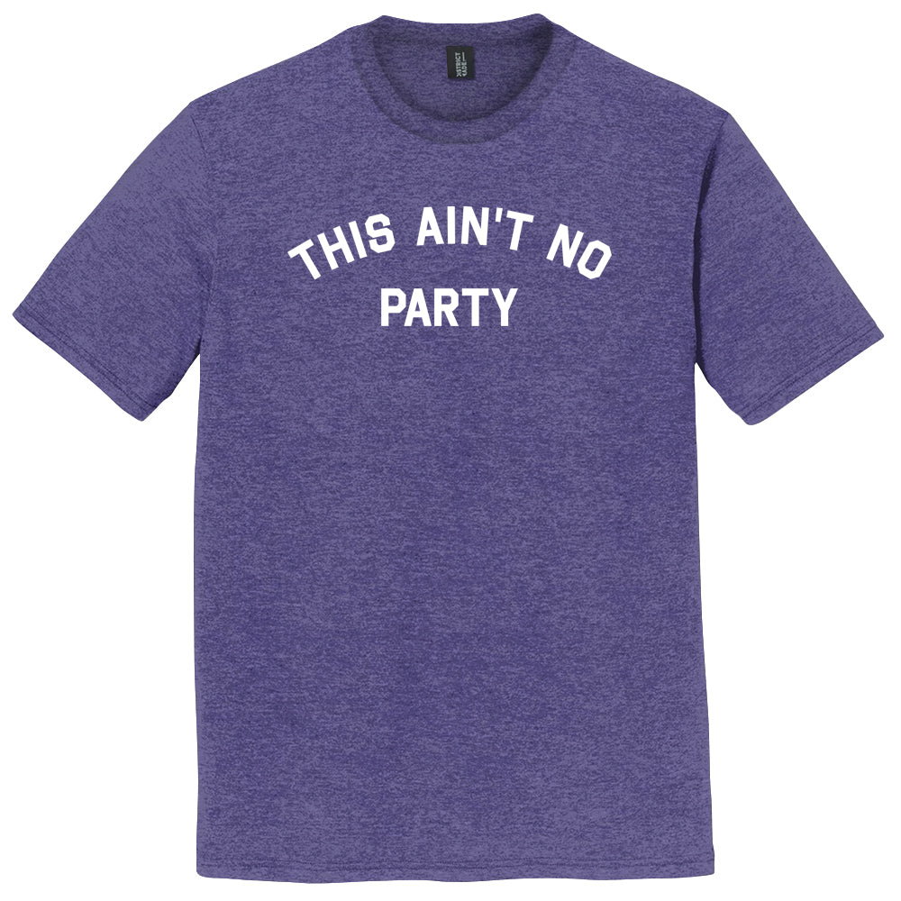 This Ain't No Party Mens Tri-Blend DTG T-shirt product image 1
